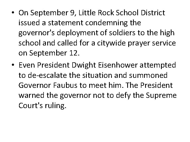  • On September 9, Little Rock School District issued a statement condemning the