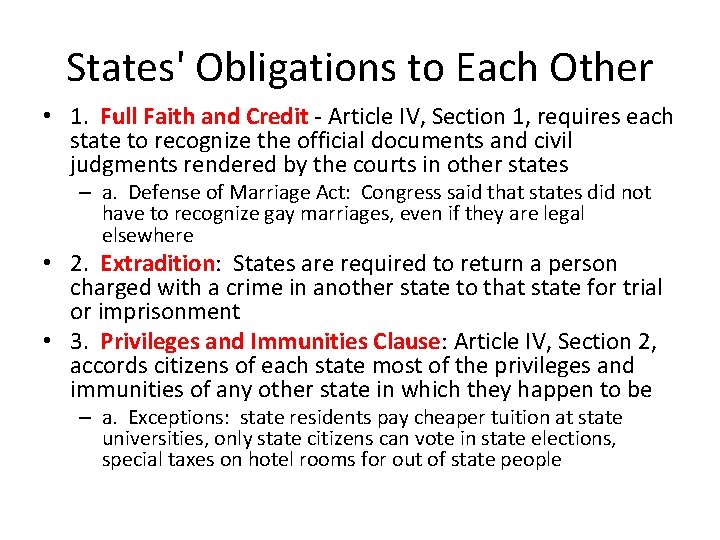 States' Obligations to Each Other • 1. Full Faith and Credit - Article IV,