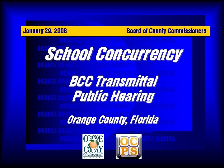 January 29, 2008 Board of County Commissioners ORANGE COUNTY BCC, ORANGE COUNTY, FLORIDA ORANGE