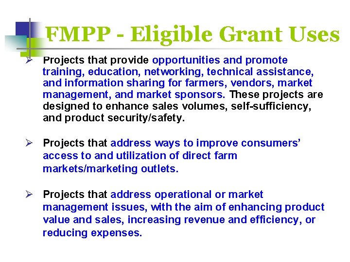 FMPP - Eligible Grant Uses Ø Projects that provide opportunities and promote training, education,