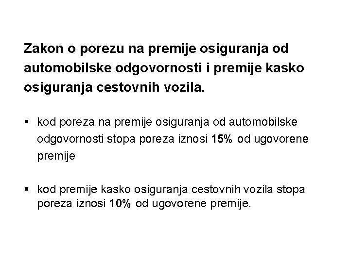 Zakon o porezu na premije osiguranja od automobilske odgovornosti i premije kasko osiguranja cestovnih