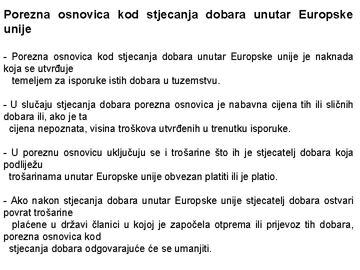 Porezna osnovica kod stjecanja dobara unutar Europske unije - Porezna osnovica kod stjecanja dobara