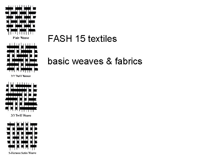 FASH 15 textiles basic weaves & fabrics 