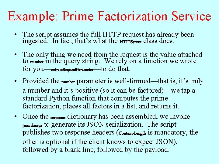 Example: Prime Factorization Service • The script assumes the full HTTP request has already