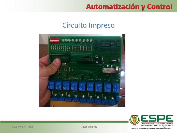 Automatización y Control Circuito Impreso Proyecto de Grado David Barona 55 