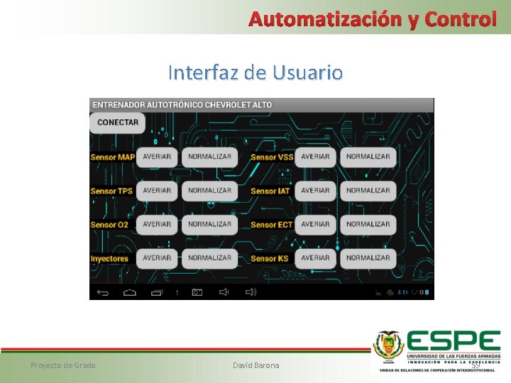 Automatización y Control Interfaz de Usuario Proyecto de Grado David Barona 59 