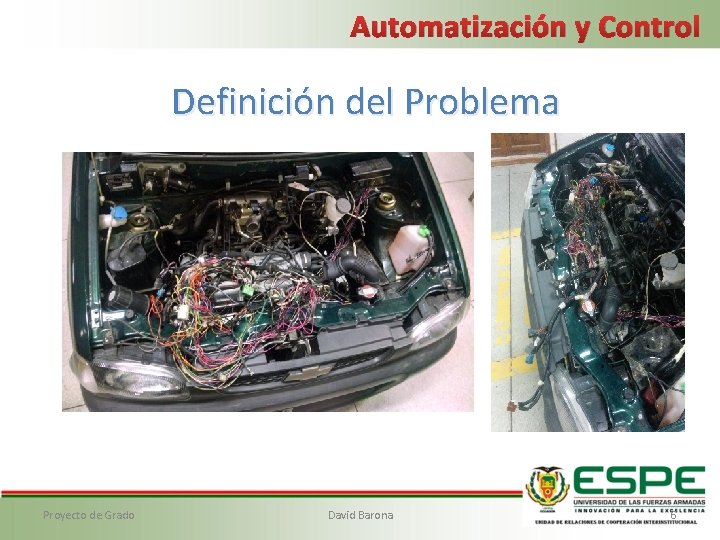 Automatización y Control Definición del Problema Proyecto de Grado David Barona 6 