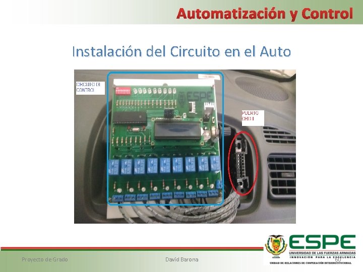 Automatización y Control Instalación del Circuito en el Auto Proyecto de Grado David Barona