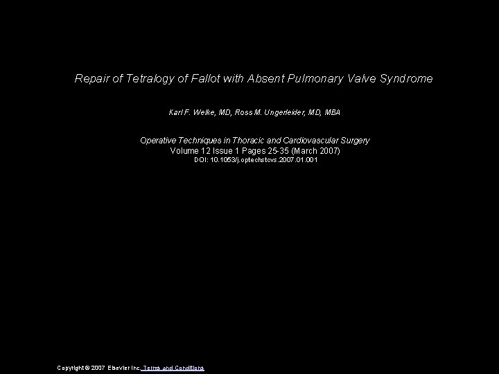 Repair of Tetralogy of Fallot with Absent Pulmonary Valve Syndrome Karl F. Welke, MD,