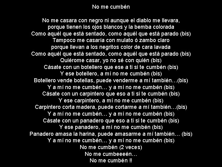 No me cumbén No me casara con negro ni aunque el diablo me llevara,