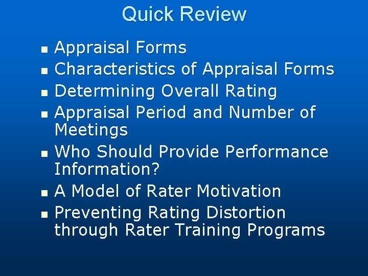 Quick Review n n n n Appraisal Forms Characteristics of Appraisal Forms Determining Overall