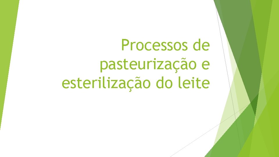 Processos de pasteurização e esterilização do leite 