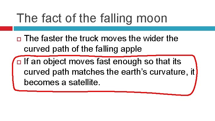 The fact of the falling moon The faster the truck moves the wider the