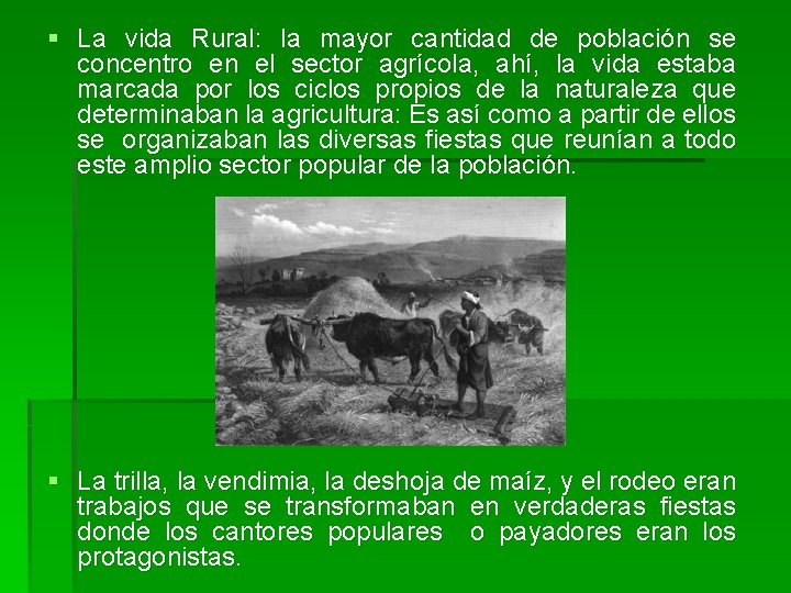 § La vida Rural: la mayor cantidad de población se concentro en el sector
