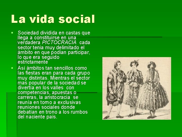 La vida social § Sociedad dividida en castas que llega a constituirse en una