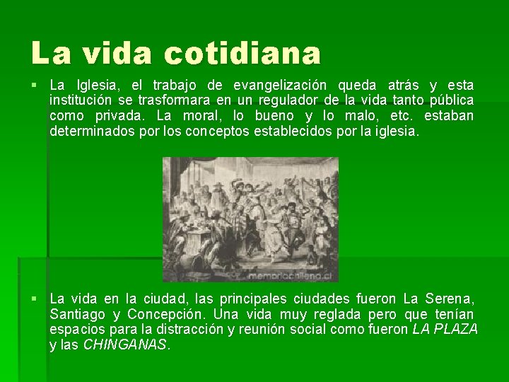 La vida cotidiana § La Iglesia, el trabajo de evangelización queda atrás y esta