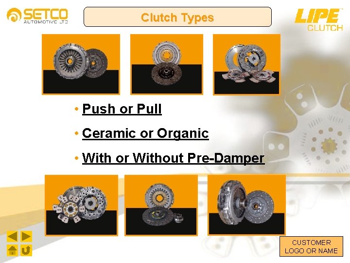 Clutch Types • Push or Pull • Ceramic or Organic • With or Without