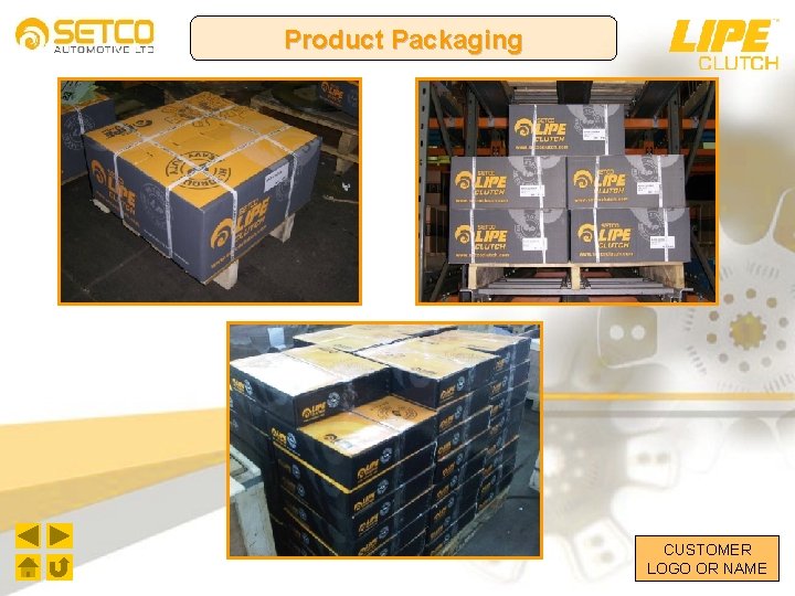 Product Packaging CUSTOMER LOGO OR NAME 