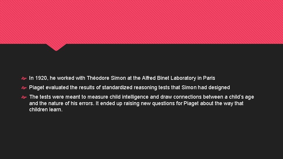  In 1920, he worked with Théodore Simon at the Alfred Binet Laboratory in