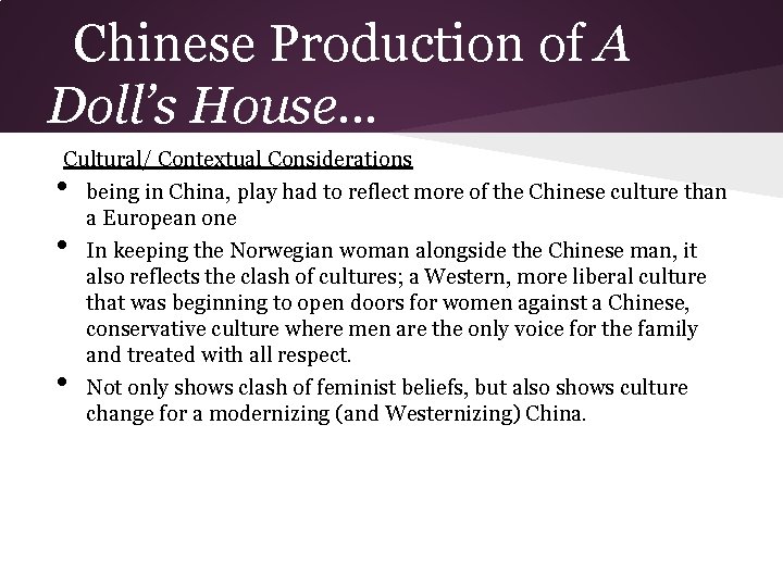 Chinese Production of A Doll’s House. . . Cultural/ Contextual Considerations being in China,