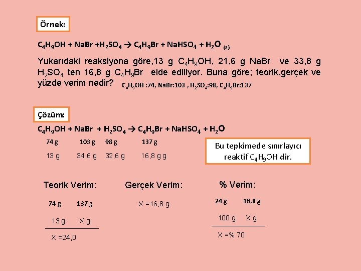 Örnek: C 4 H 9 OH + Na. Br +H 2 SO 4 →