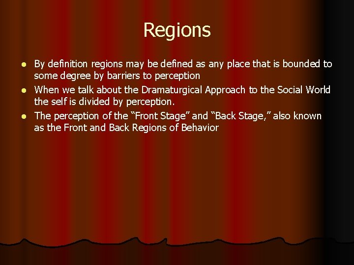 Regions By definition regions may be defined as any place that is bounded to