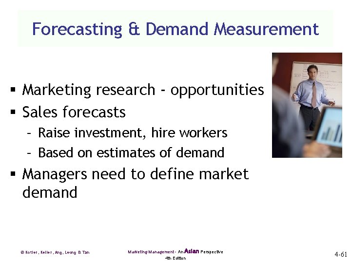 Forecasting & Demand Measurement § Marketing research - opportunities § Sales forecasts – Raise