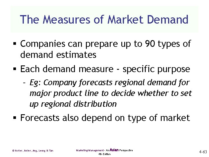 The Measures of Market Demand § Companies can prepare up to 90 types of