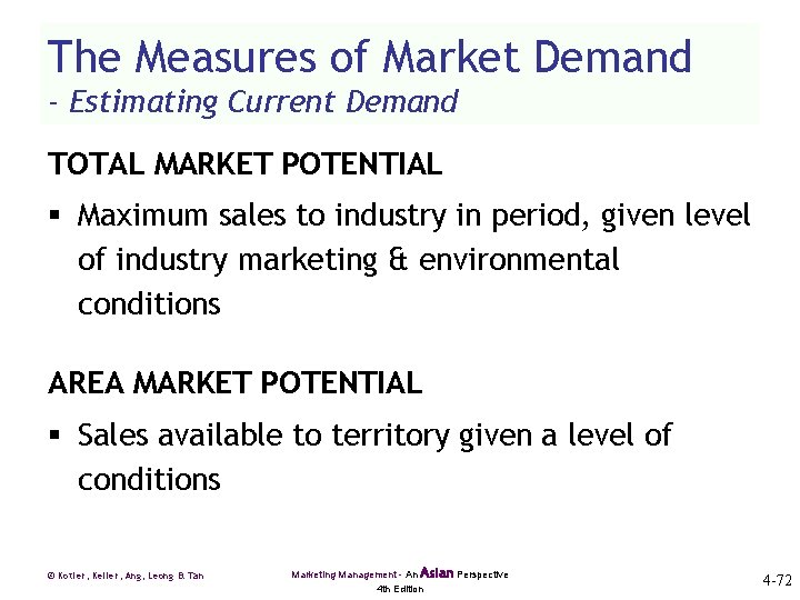 The Measures of Market Demand - Estimating Current Demand TOTAL MARKET POTENTIAL § Maximum