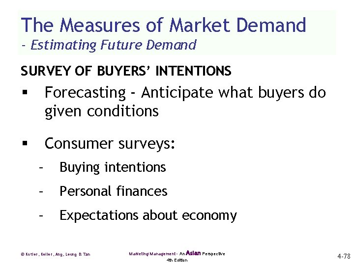 The Measures of Market Demand - Estimating Future Demand SURVEY OF BUYERS’ INTENTIONS §