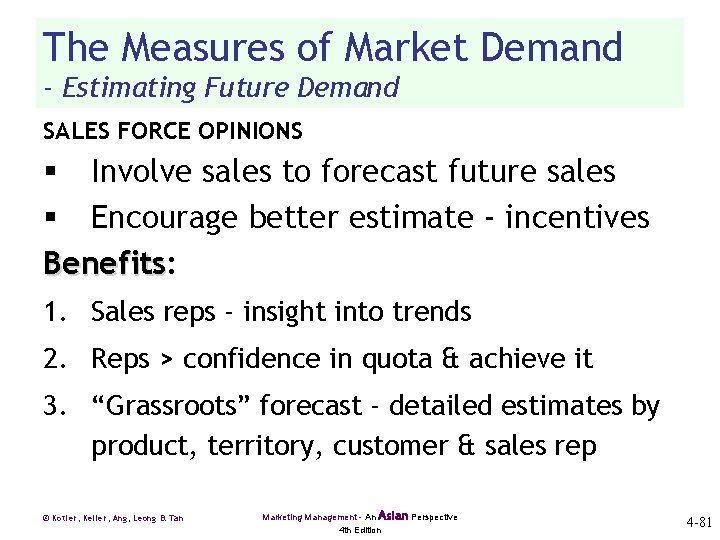 The Measures of Market Demand - Estimating Future Demand SALES FORCE OPINIONS § Involve
