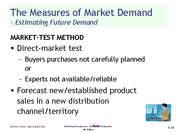 The Measures of Market Demand - Estimating Future Demand MARKET-TEST METHOD § Direct-market test