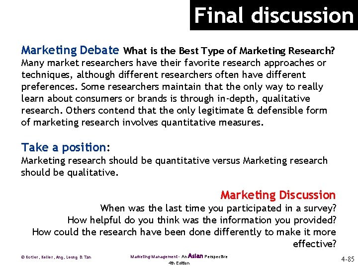 Final discussion Marketing Debate What is the Best Type of Marketing Research? Many market