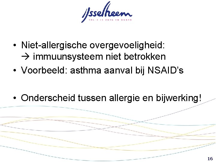 • Niet-allergische overgevoeligheid: immuunsysteem niet betrokken • Voorbeeld: asthma aanval bij NSAID’s • • Niet-allergische overgevoeligheid: immuunsysteem niet betrokken • Voorbeeld: asthma aanval bij NSAID’s •