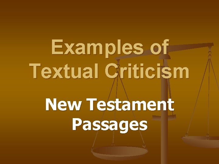 Examples of Textual Criticism New Testament Passages 