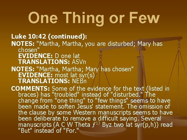 One Thing or Few Luke 10: 42 (continued): NOTES: "Martha, you are disturbed; Mary