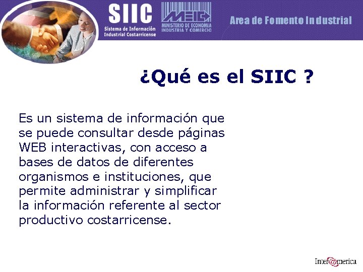 ¿Qué es el SIIC ? Es un sistema de información que se puede consultar