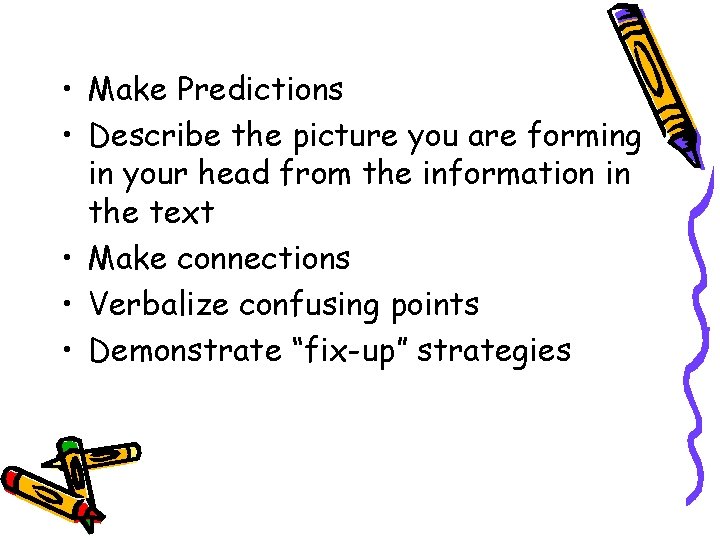  • Make Predictions • Describe the picture you are forming in your head