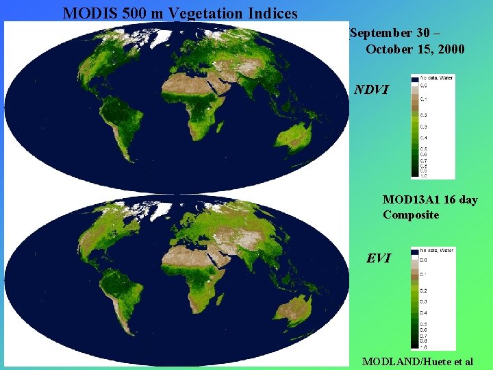 MODIS 500 m Vegetation Indices (September 30 – October 15, 2000 NDVI MOD 13