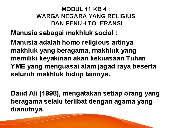 MODUL 11 KB 4 : WARGA NEGARA YANG RELIGIUS DAN PENUH TOLERANSI Manusia sebagai