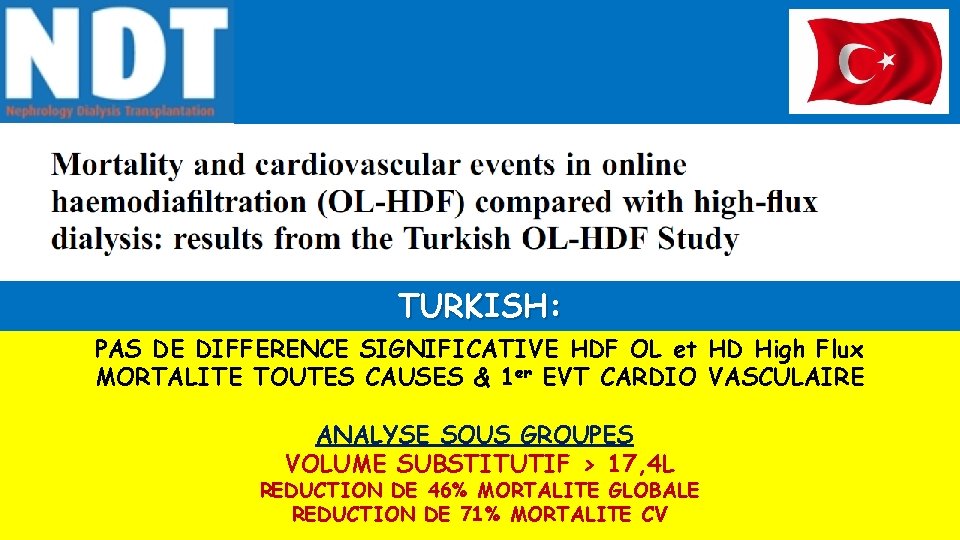 TURKISH: PAS DE DIFFERENCE SIGNIFICATIVE HDF OL et HD High Flux MORTALITE TOUTES CAUSES
