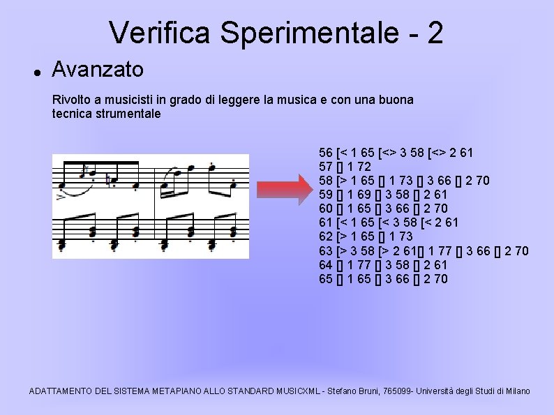 Verifica Sperimentale - 2 Avanzato Rivolto a musicisti in grado di leggere la musica