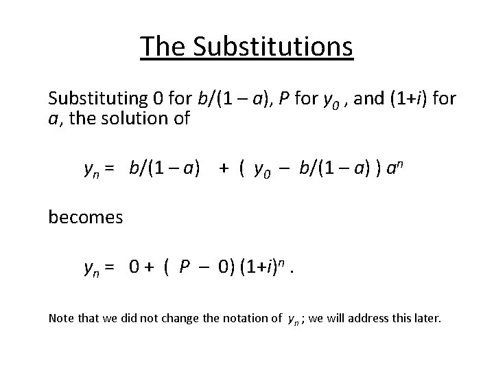 The Substitutions Substituting 0 for b/(1 – a), P for y 0 , and