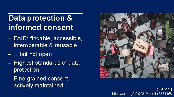 Data protection & informed consent – FAIR: findable, accessible, interoperable & reusable – …but