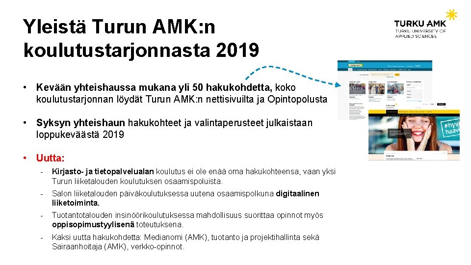 Yleistä Turun AMK: n koulutustarjonnasta 2019 • Kevään yhteishaussa mukana yli 50 hakukohdetta, koko