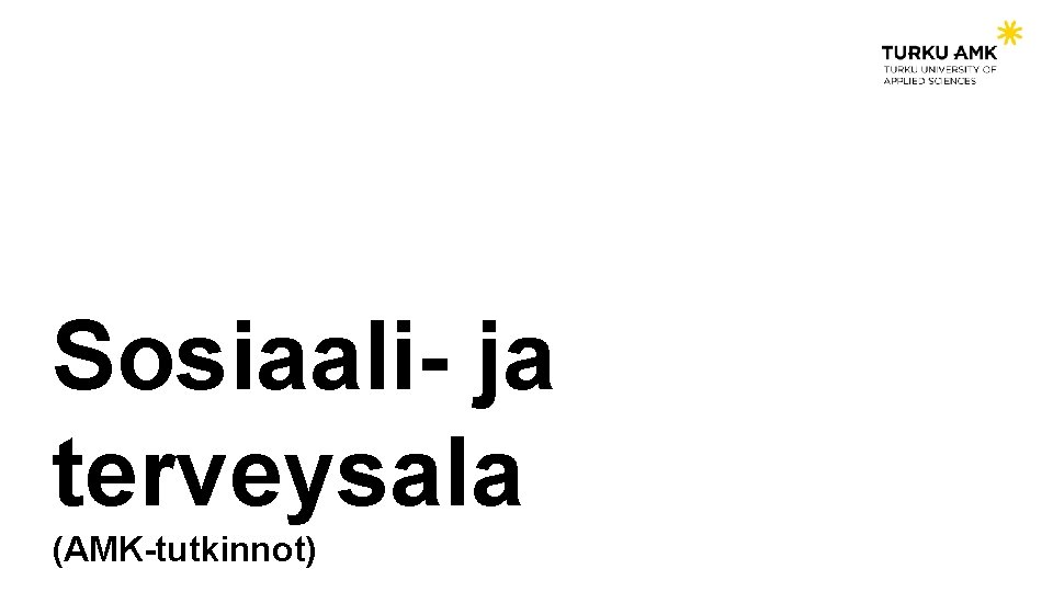 Sosiaali- ja terveysala (AMK-tutkinnot) 