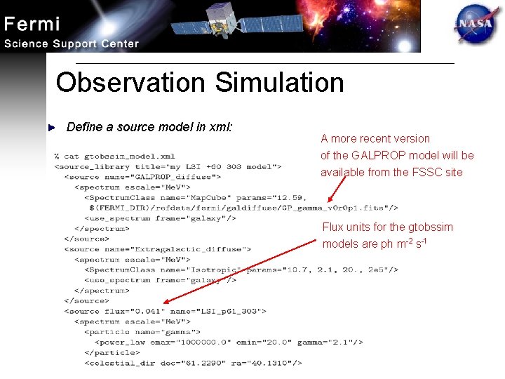 Observation Simulation Define a source model in xml: A more recent version of the