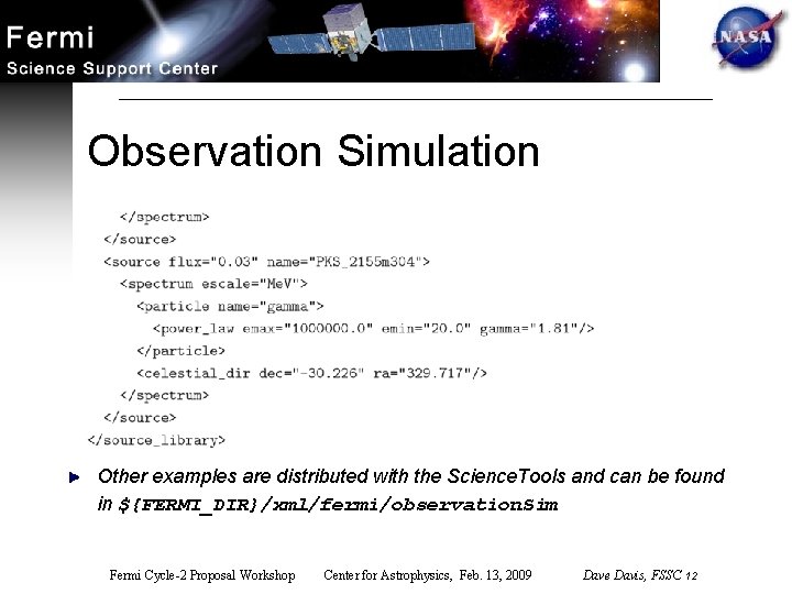 Observation Simulation Other examples are distributed with the Science. Tools and can be found