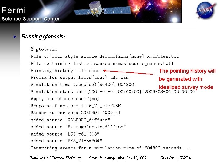 Running gtobssim: The pointing history will be generated with idealized survey mode Fermi Cycle-2