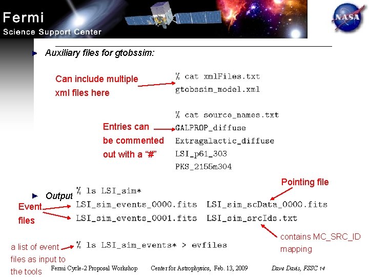 Auxiliary files for gtobssim: Can include multiple xml files here Entries can be commented
